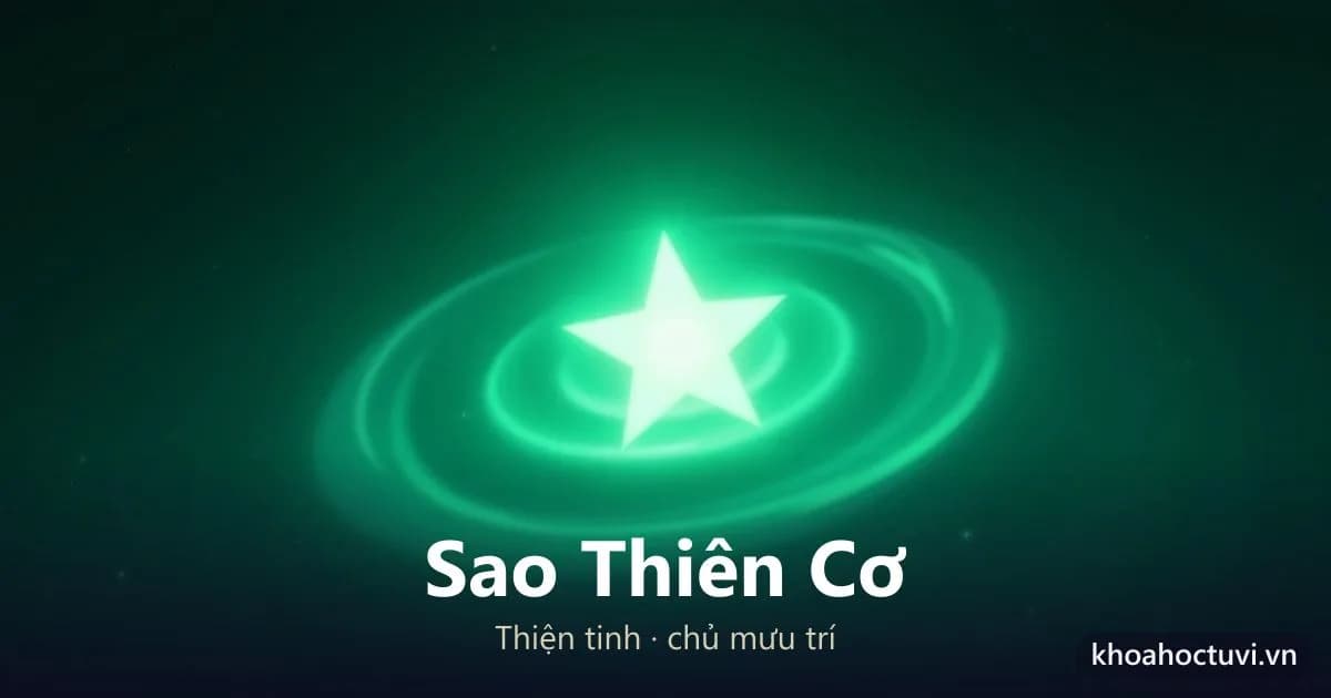 Sao Thiên Cơ — thiện tinh hành Mộc, một ngôi sao xanh lục phát sáng giữa trời đêm với những vòng ánh sáng xoáy nhẹ quanh nó như guồng máy đang quay