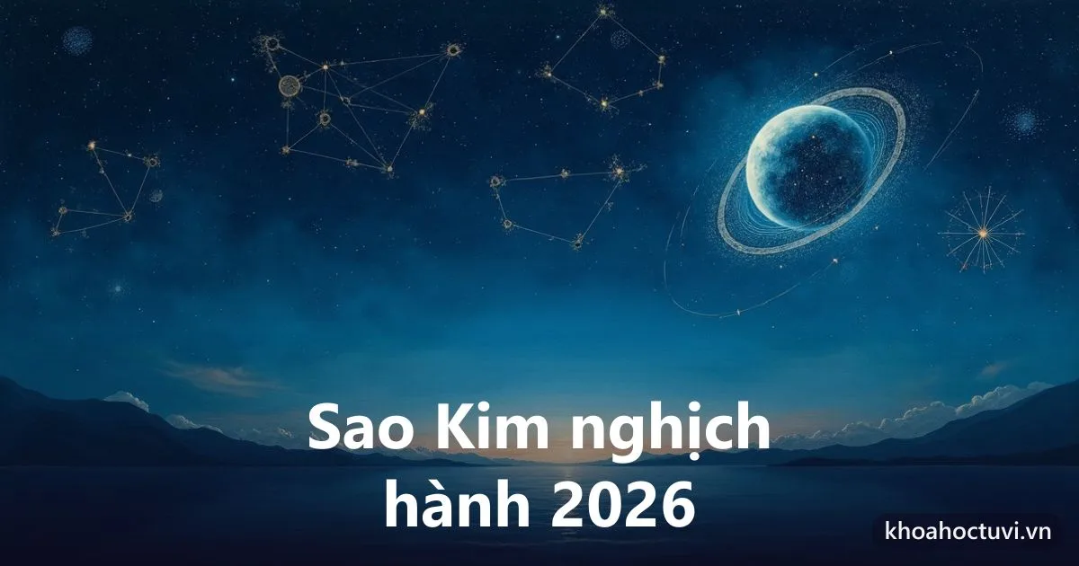 Sao Kim nghịch hành 2026: ảnh hưởng tình cảm, tiền bạc và cách ứng phó