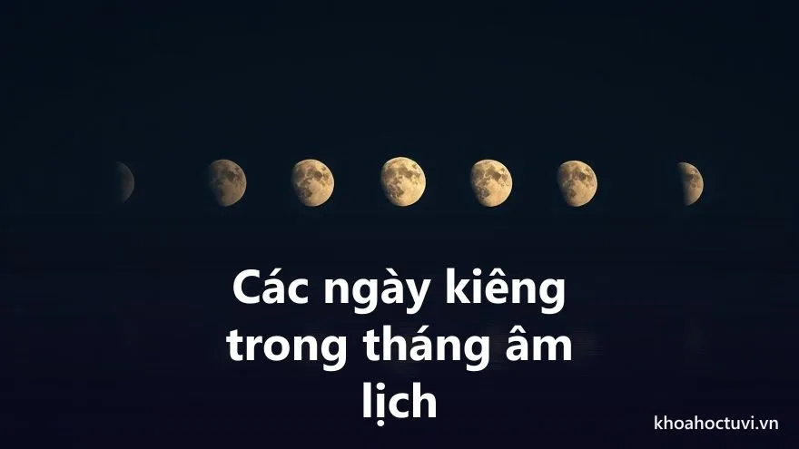 Tổng quan các ngày xấu cần kiêng lặp lại theo chu kỳ trăng trong tháng âm lịch