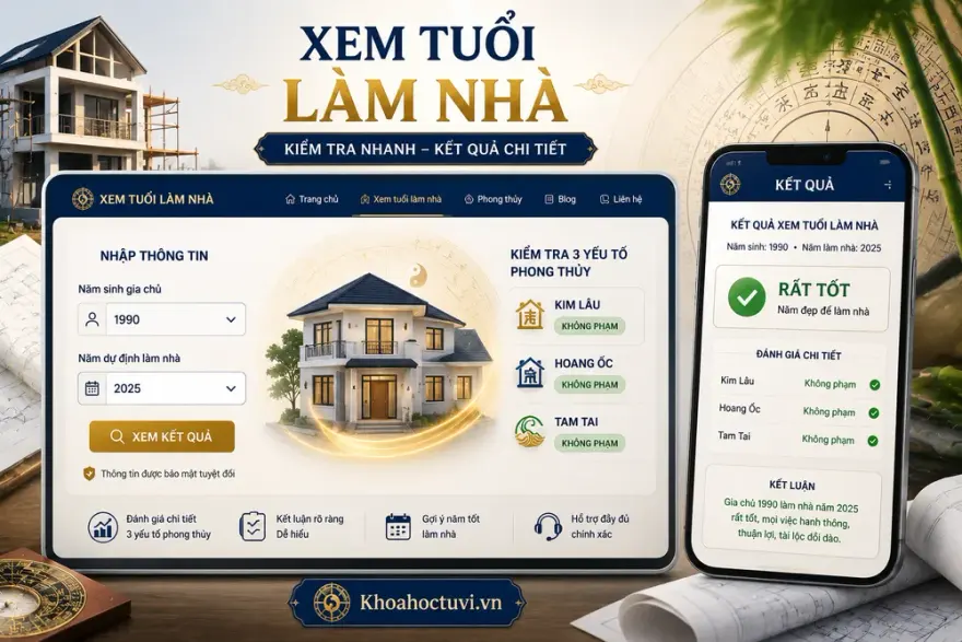 Công cụ xem tuổi làm nhà: nhập năm sinh và năm dự định, kiểm tra Kim Lâu, Hoang Ốc, Tam Tai