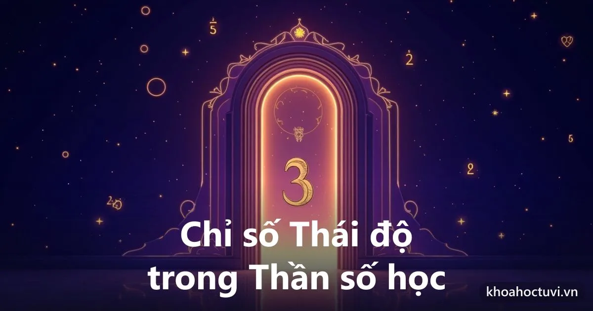 Chỉ số Thái độ trong Thần số học: cách tính & ý nghĩa 1–9