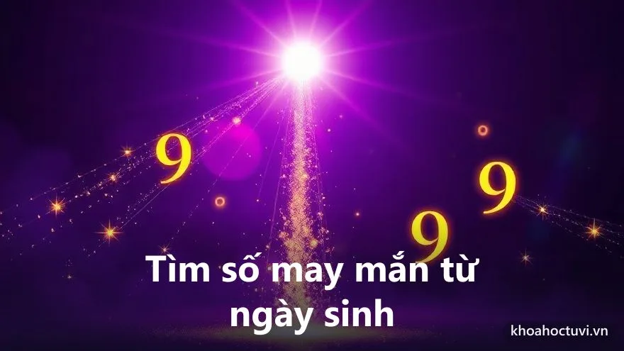 Sơ đồ tính con số may mắn từ ngày sinh qua Số chủ đạo và Số ngày sinh trong thần số học