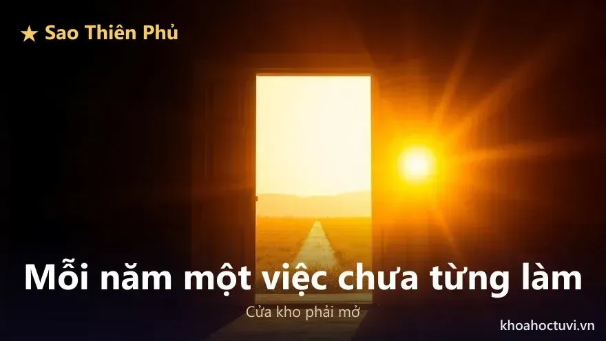 Lời khuyên cho người Thiên Phủ thủ Mệnh: mỗi năm làm một việc chưa từng làm, mở cửa kho để đầy thêm