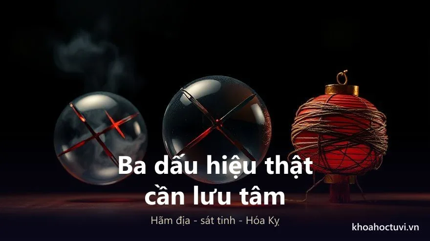 Ba dấu hiệu của cung Phu Thê xấu trên lá số Tử Vi: sao hãm địa, sát tinh hội tụ và Hóa Kỵ nhập cung