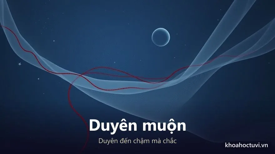 Minh họa duyên muộn trong tử vi: sợi tơ hồng khuất sau tấm màn, hai vì sao chờ hội ngộ