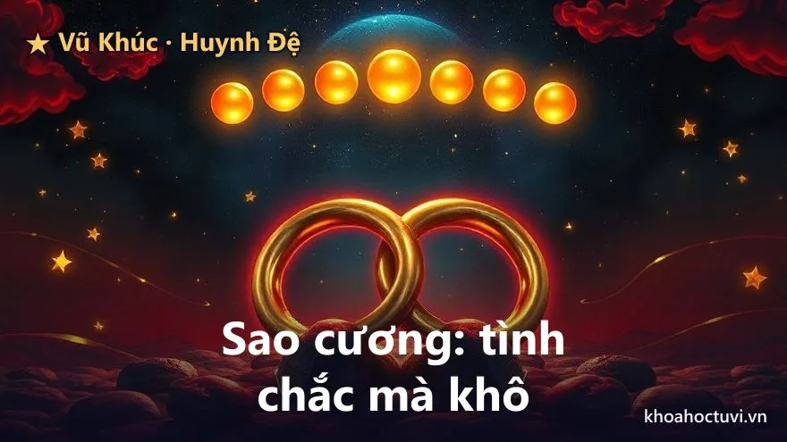 Vũ Khúc thủ cung Huynh Đệ — Sao cương – tài tinh ở cung anh em: vì sao anh em ít và tình thân thực tế