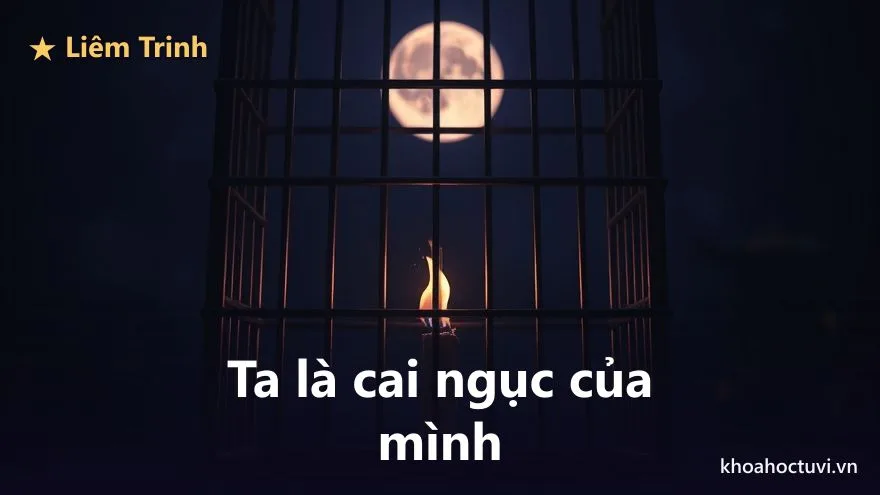 Liêm Trinh thủ cung Phúc Đức — Tù tinh nhập phúc cung: khi ta là cai ngục của chính mình