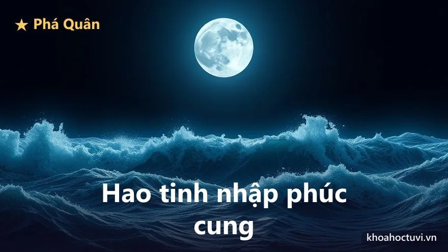 Phá Quân thủ cung Phúc Đức — minh họa