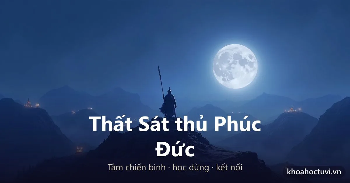 Sao Thất Sát thủ cung Phúc Đức — luận giải Tử Vi Đẩu Số