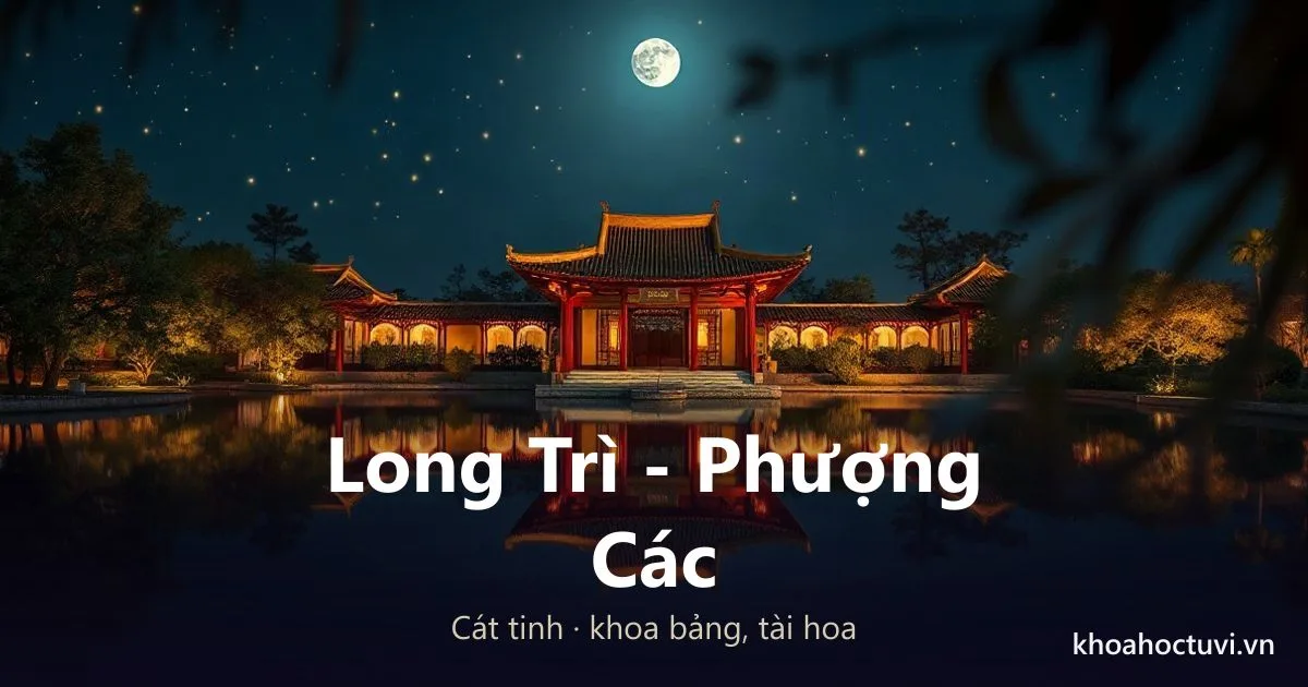 Sao Long Trì Phượng Các Trong Tử Vi: Ý Nghĩa Và Luận Giải