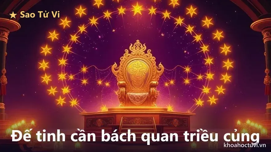 Bách quan triều củng — ngai vàng Tử Vi thủ Mệnh giữa vòng sao chầu về bốn phía