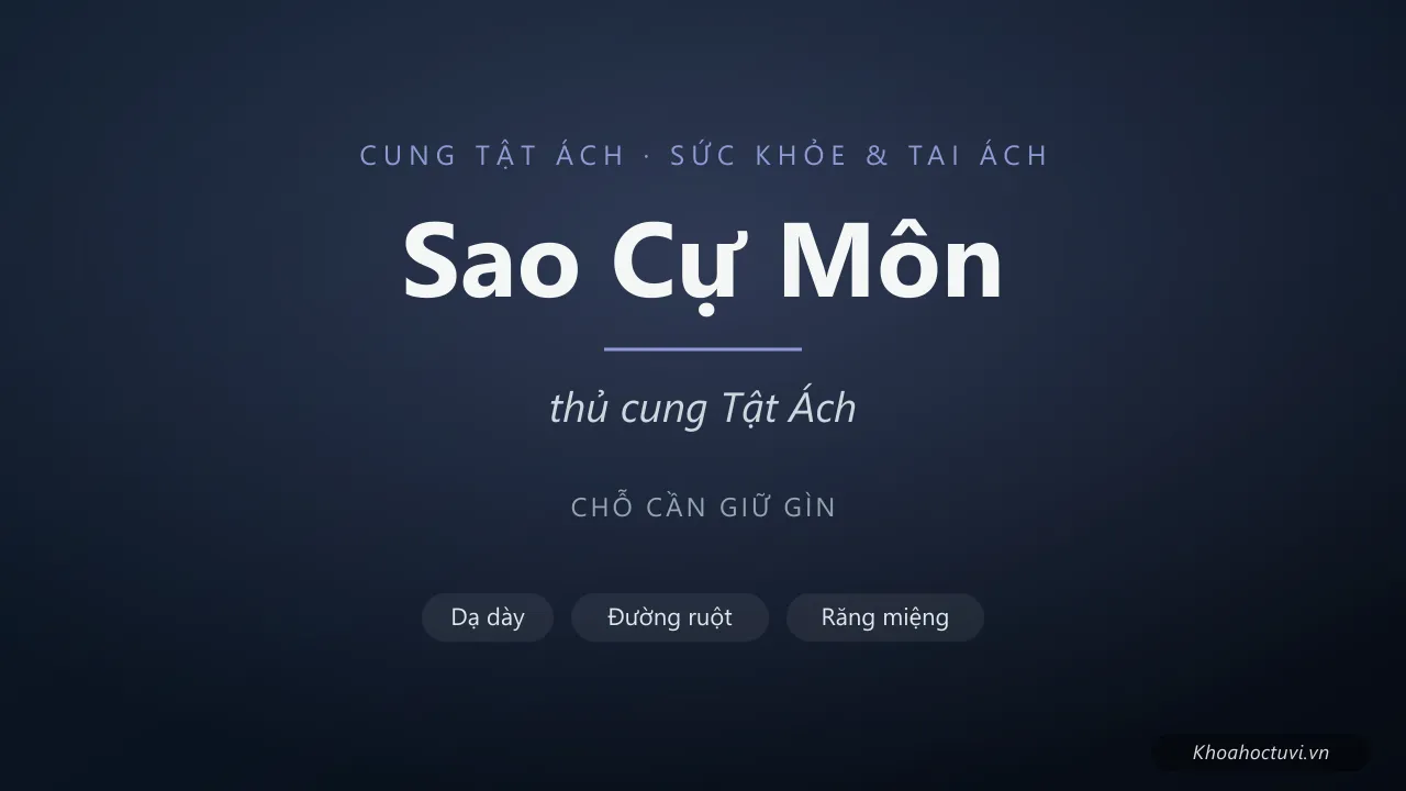 Sao Cự Môn thủ cung Tật Ách — luận giải Tử Vi Đẩu Số