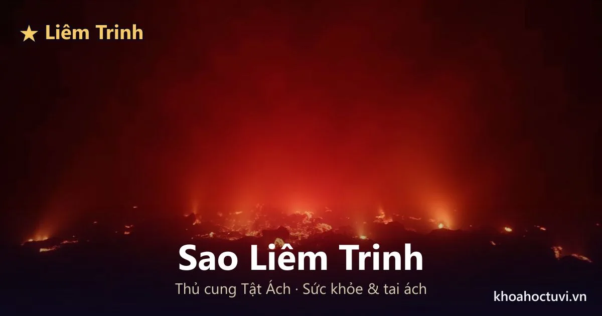 Sao Liêm Trinh thủ cung Tật Ách — luận giải Tử Vi Đẩu Số