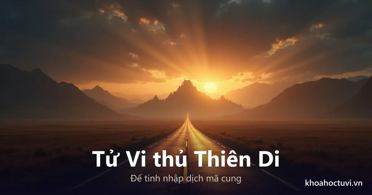 Sao Tử Vi thủ cung Thiên Di — luận giải Tử Vi Đẩu Số